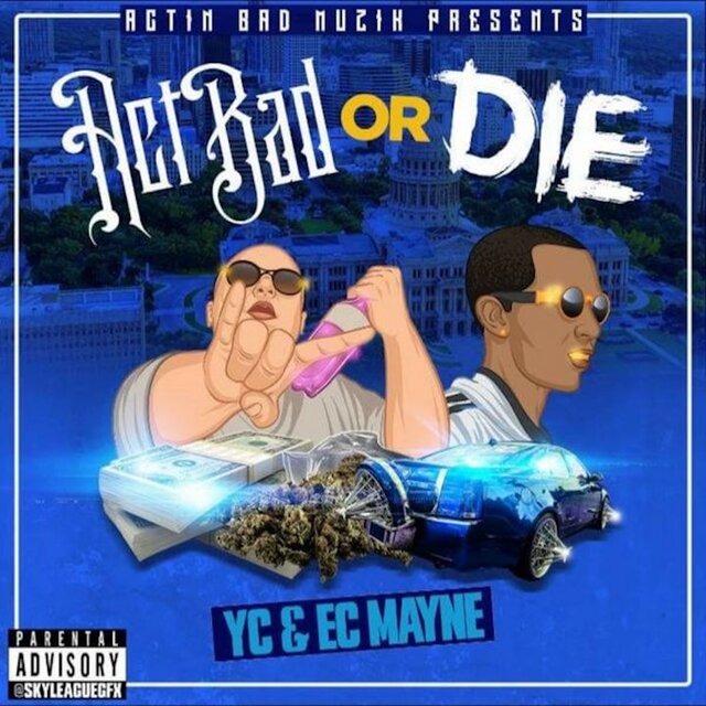 Act Bad Or Die