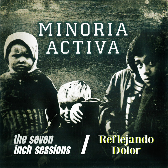 The Seven Inch Sessions / Reflejando Dolor