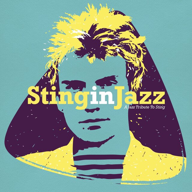 Sting in Jazz: A Jazz Tribute to Sting