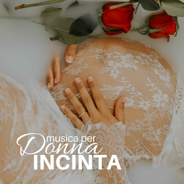 Musica per Donna Incinta - Musiche di Sottofondo per Preparazione al Parto