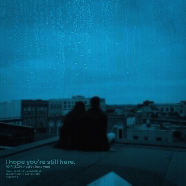 I Hope You're Still Here. (Slowed & Speed Up)
