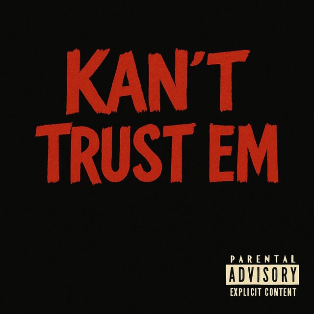 Kan't Trust Em (feat. Gabe)