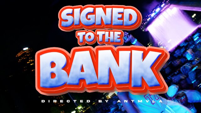 Signed To The Bank (Official Video)
