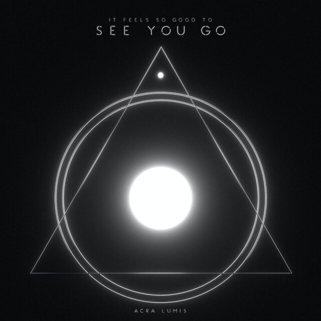 it feels so good to see you go