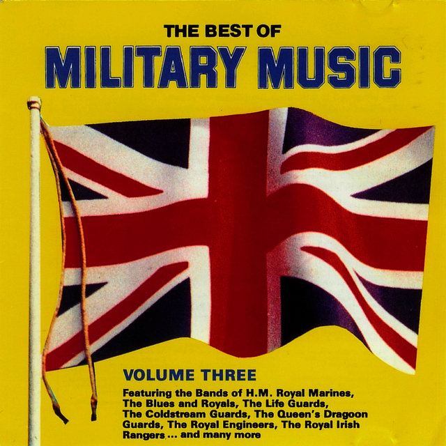 The Best of Military Music, Volume 3