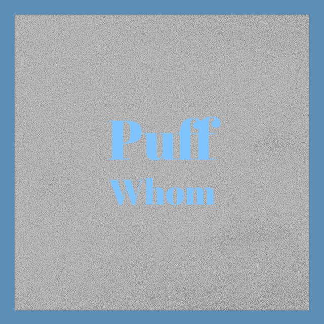Puff Whom