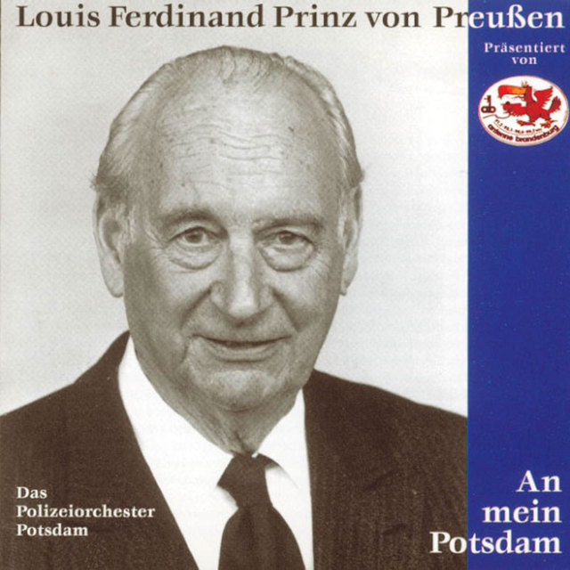 Louis Ferdinand Prinz v. Preußen - An mein Potsdam