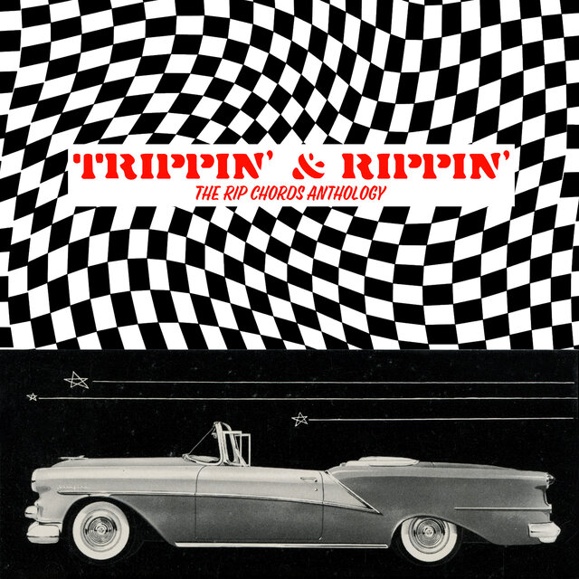Trippin' & Rippin': The Rip Chords Anthology