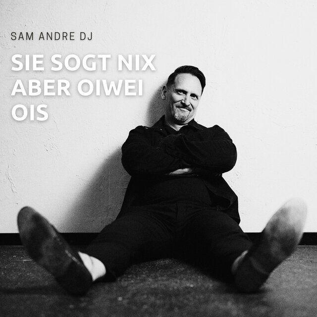 Sie Sogt Nix Aber Oiwei Ois