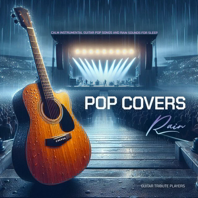 Pop Covers Rain - Calm Instrumental Guitar Pop Songs and Rain Sounds For Sleep