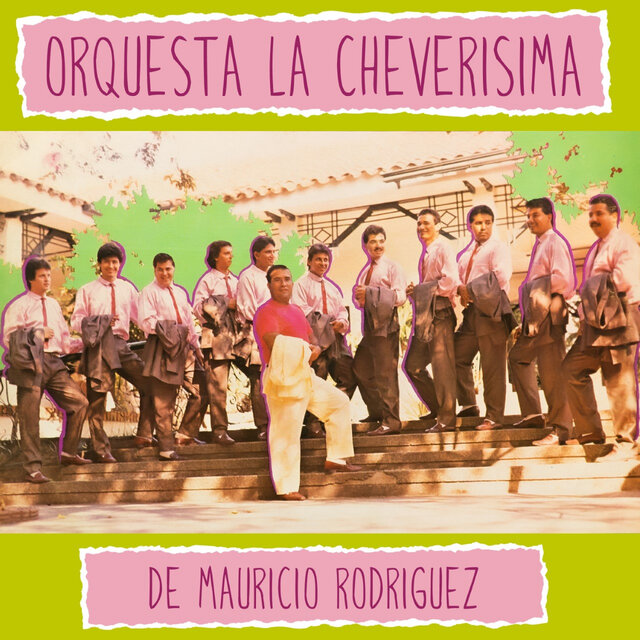 La Cheverisima De Mauricio Rodríguez