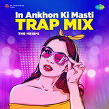 In Ankhon Ki Masti (From 
