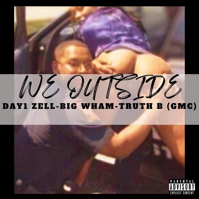 We Outside (feat. Big Wham & Truth B)