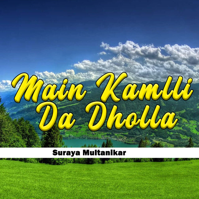 Main Kamlli Da Dholla