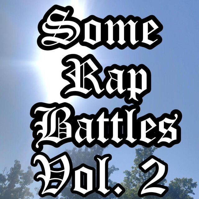 Some Rap Battles, Vol. 2