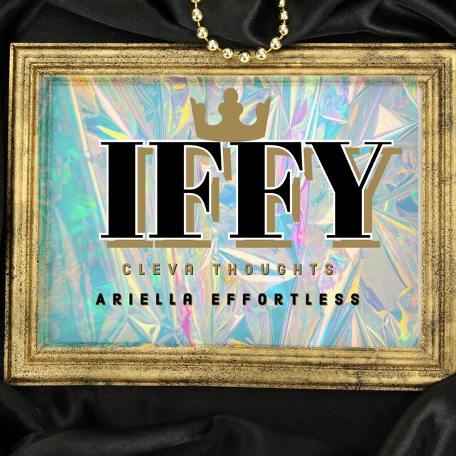 IFFY (feat. Ariella EFFORTless)