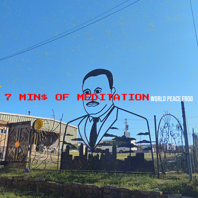 7 Min$ of Meditation