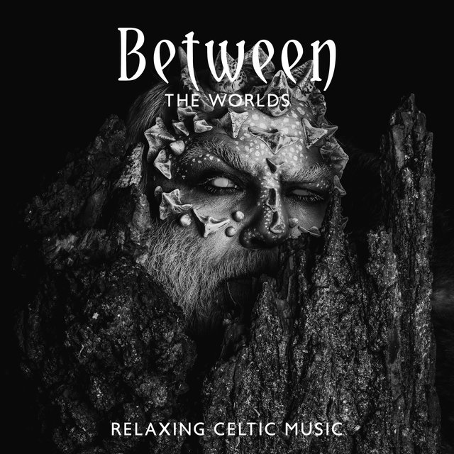 Between the Worlds (Relaxing Celtic Music for Meditation and Deep Contemplation)