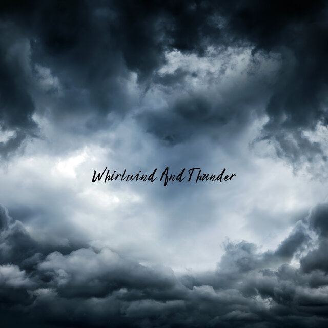 Whirlwind And Thunder