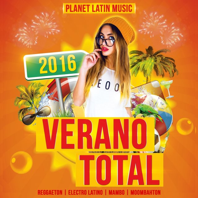 Verano Total 2016 (Reggaeton, Electro Latino, Mambo & Moombahton)