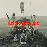 Stick with Me