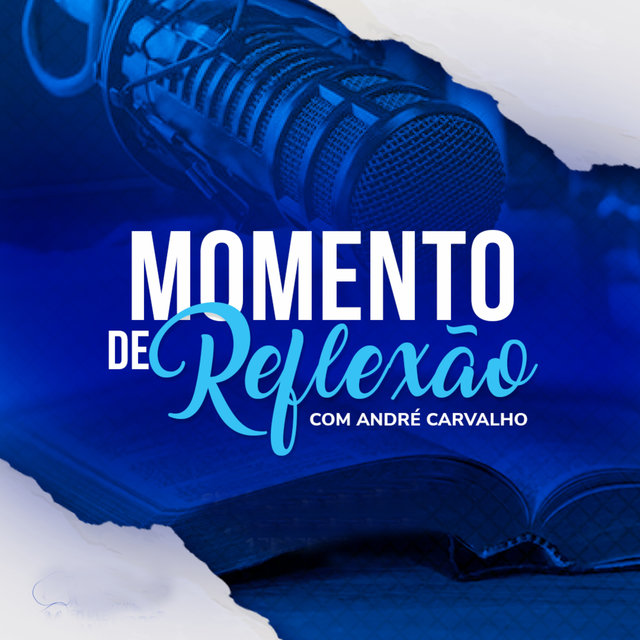 Momento de Reflexão: Andre Carvalho, Ep. 29