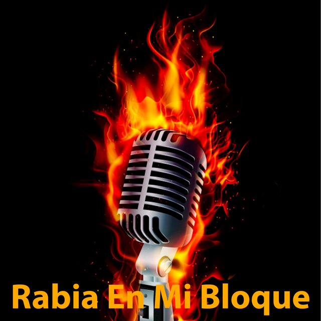 Rabia En Mi Bloque