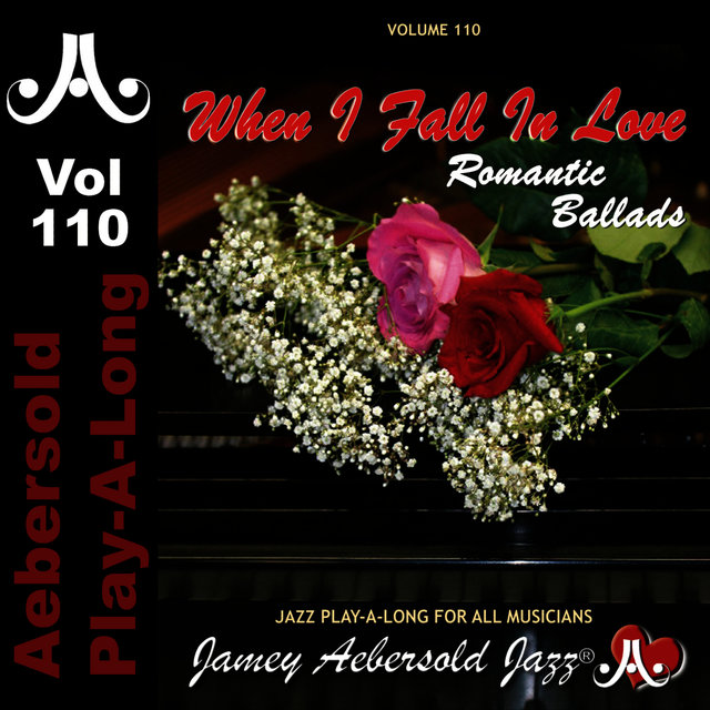 Cover art for album Romantic Ballads - When I Fall In Love - Volume 110 by Jamey Aebersold Play-A-Long