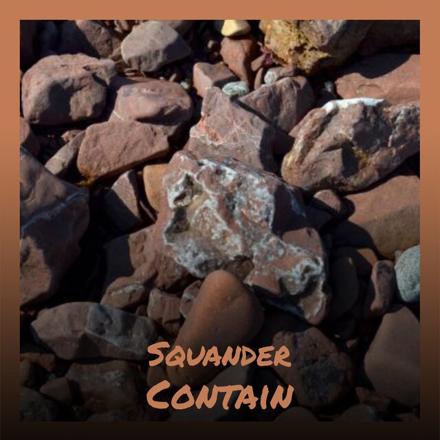 Squander Contain