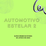 Automotivo Estelar 2