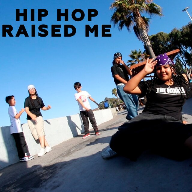 Hip Hop Raised Me