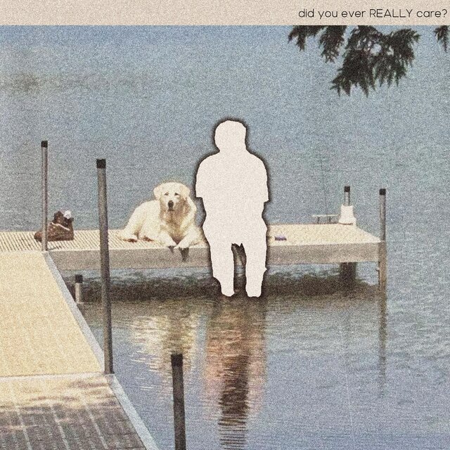 did you ever REALLY care?