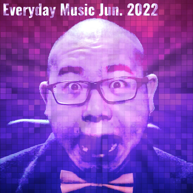 Everyday Music Jun. 2022