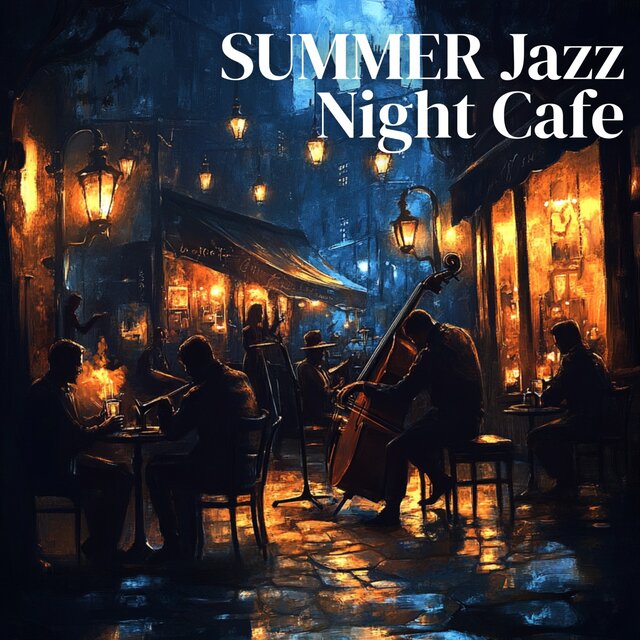 SUMMER Jazz Night Cafe