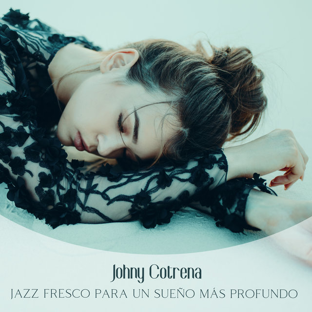 Jazz Fresco para un Sueño más Profundo