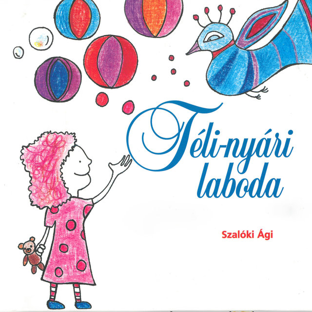 Téli-nyári laboda (Dalok, gyermekjátékok, mondókák és mesék óvodásoknak)