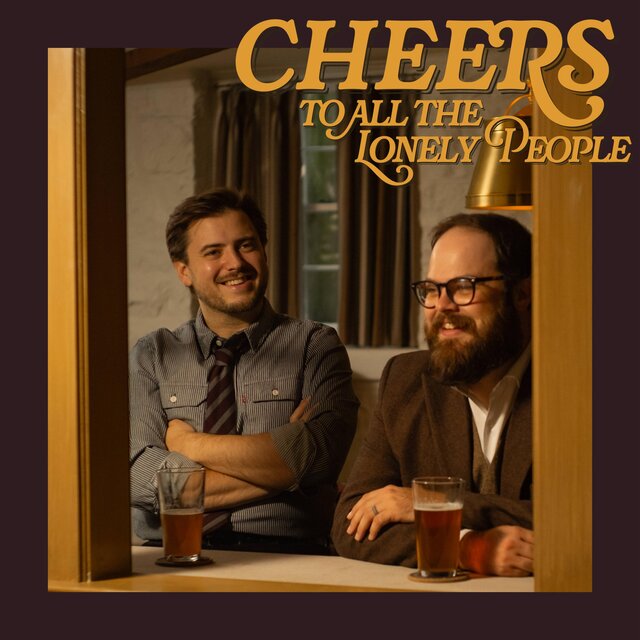 Cheers To All the Lonely People