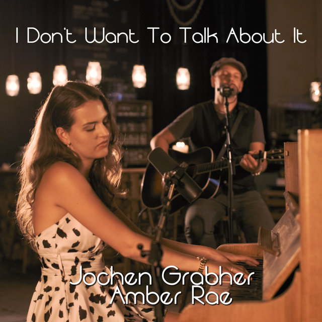 I Don't Want To Talk About It (Acoustic Version)