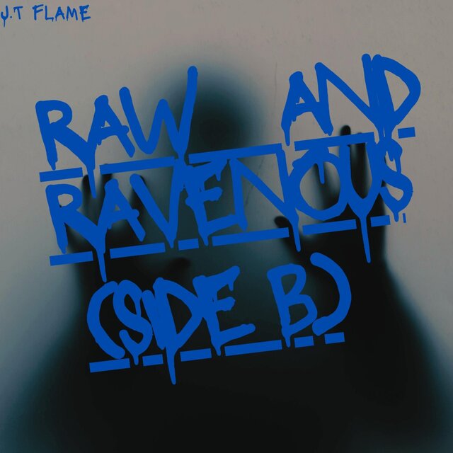 Raw And Ravenous: Side B