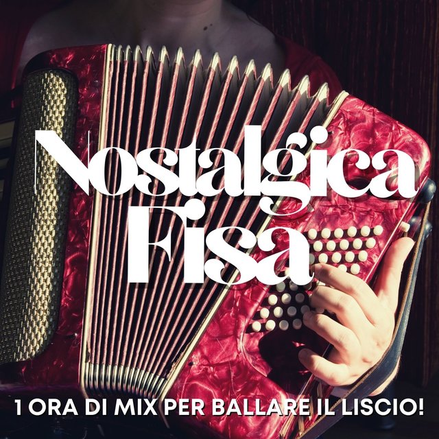Nostalgica fisa (1 ora di mix per ballare il liscio!)