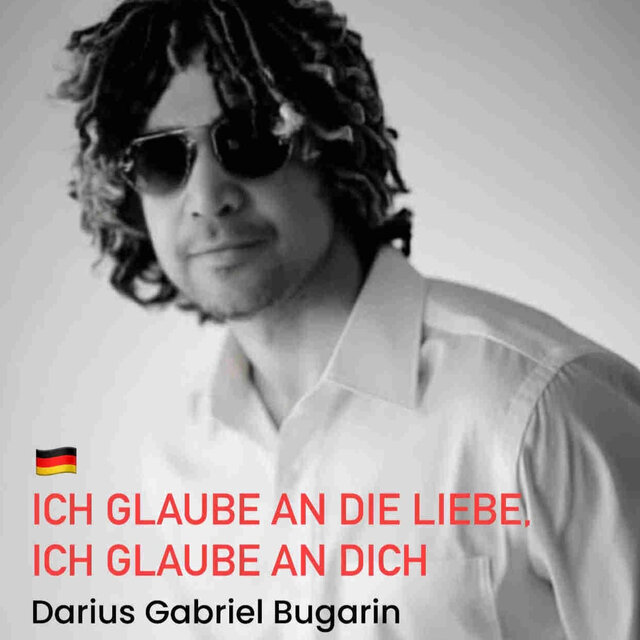 ICH GLAUBE AN DIE LIEBE, ICH GLAUBE AN DICH