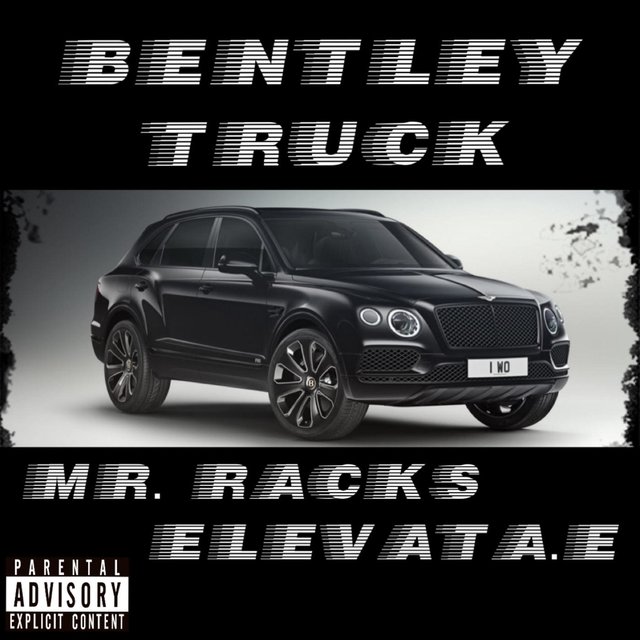 Bentley Truck (feat. Elevata E)