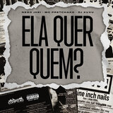 Ela Quer Quem?