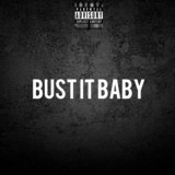 Bust It Baby