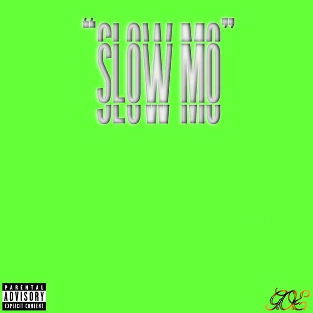 "SLOW MO"
