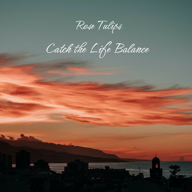 Catch the Life Balance