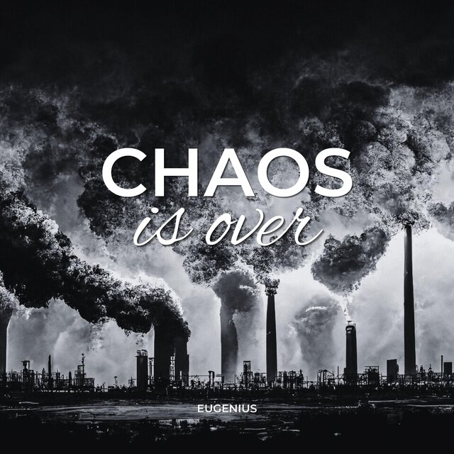 Chaos Is Over