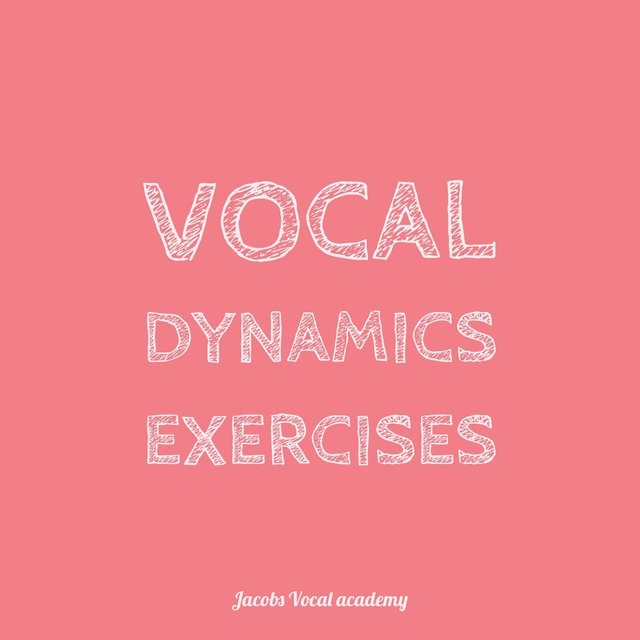 Vocal Dynamics Exercises