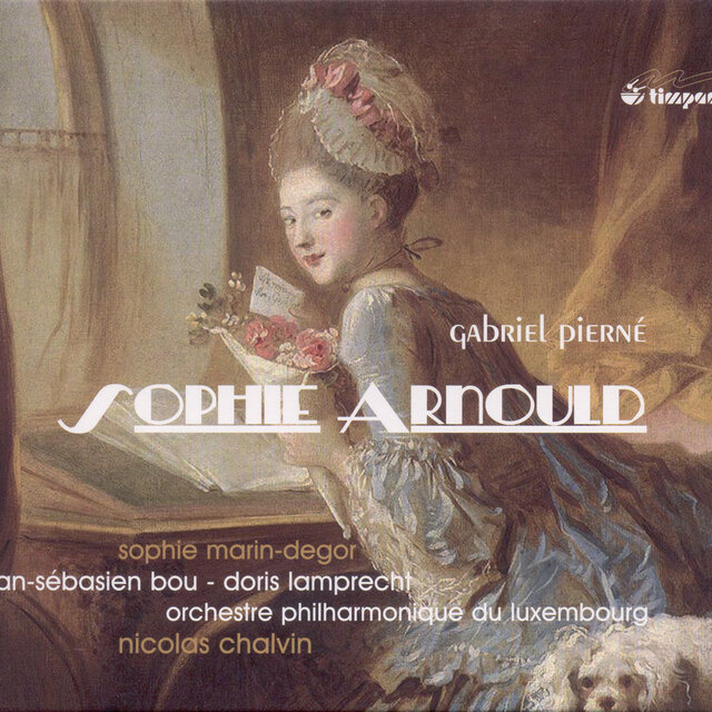Pierne, G.: Sophie Arnould / Ballet De Cour