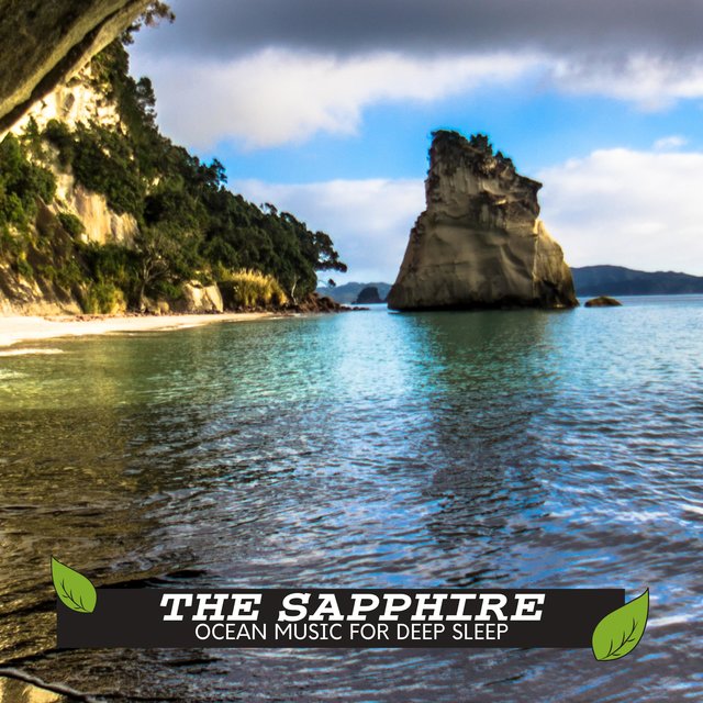 The Sapphire - Ocean Music for Deep Sleep